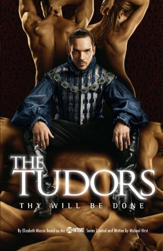 The Tudors Thy Will Be Done [Paperback]