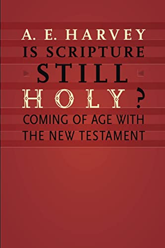 Is Scripture Still Holy Coming Of Age With The New Testament [Paperback]