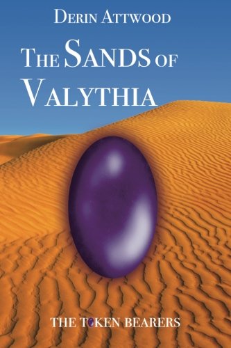 The Sands Of Valythia (the Token Bearers) (volume 4) [Paperback]