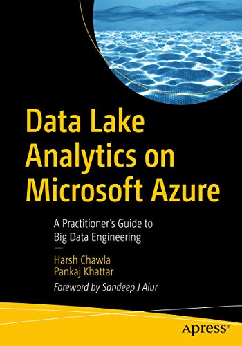 Data Lake Analytics on Microsoft Azure A Practitioner's Guide to Big Data Engin [Paperback]