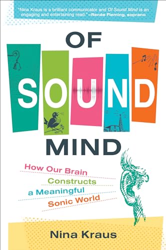 Of Sound Mind How Our Brain Constructs a Meaningful Sonic World [Paperback]