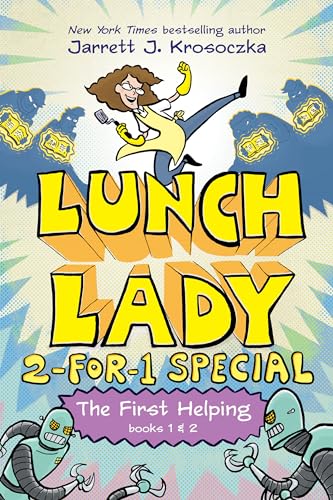 The First Helping (Lunch Lady Books 1 &amp 2) The Cyborg Substitute and the Le [Hardcover]