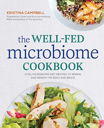 The Well-Fed Microbiome Cookbook Vital Microbiome Diet Recipes to Repair and Re [Paperback]