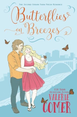 Butterflies On Breezes A Christian Romance (urban Farm Fresh Romance) (volume 2 [Paperback]