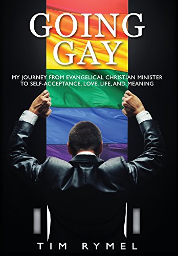Going Gay My Journey From Evangelical Christian To Self-Acceptance Love, Life An [Hardcover]