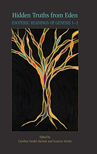 Hidden Truths From Eden Esoteric Readings Of Genesis 1-3 (society Of Biblical L [Hardcover]
