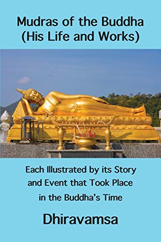 Mudras Of The Buddha (his Life And Works) Each Illustrated By Its Story And Eve [Paperback]