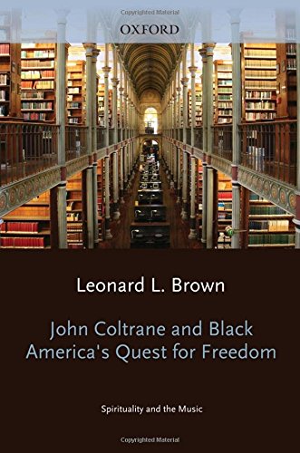 John Coltrane and Black America's Quest for Freedom Spirituality and the Music [Hardcover]