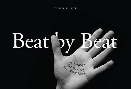 Beat By Beat A Cheat Sheet for Screenwriters [Paperback]