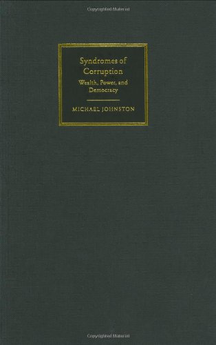 Syndromes of Corruption Wealth, Power, and Democracy [Hardcover]