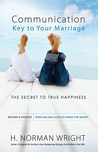 Communication Key To Your Marriage The Secret To True Happiness [Paperback]