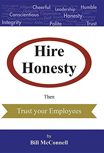 Hire Honesty Then Trust Your Employees [Hardcover]
