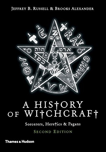 A History of Witchcraft Sorcerers, Heretics, &amp Pagans [Paperback]