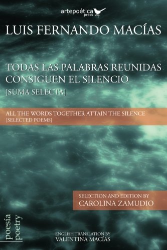 Todas Las Palabras Reunidas Consiguen el Silencio  (Suma Selecta) [Paperback]