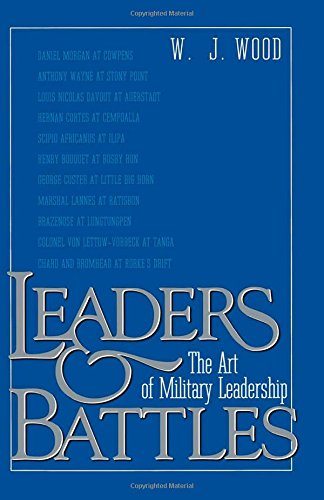 Leaders and Battles The Art of Military Leadership [Paperback]