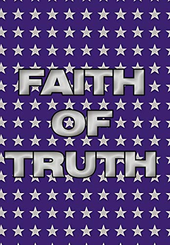 Faith of Truth [Hardcover]