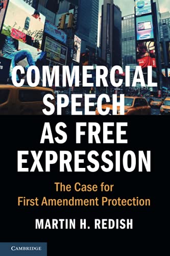 Commercial Speech as Free Expression The Case for First Amendment Protection [Paperback]