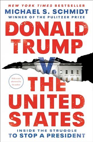 Donald Trump v. The United States Inside the Struggle to Stop a President [Paperback]