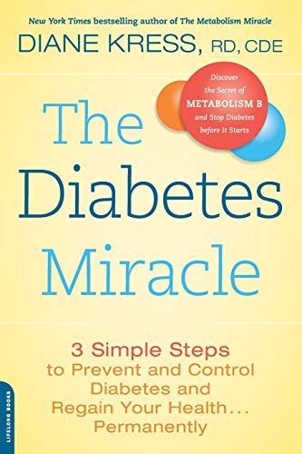 The Diabetes Miracle 3 Simple Steps to Prevent and Control Diabetes and Regain  [Paperback]
