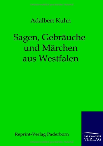 Sagen, Gebruche und Mrchen Aus Westfalen [Paperback]