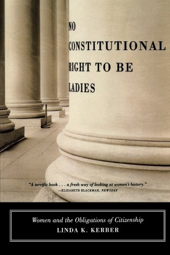 No Constitutional Right to Be Ladies Women and the Obligations of Citizenship [Paperback]