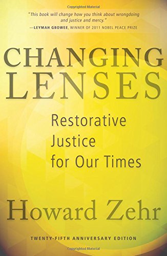 Changing Lenses Restorative Justice For Our Times, 25th Anniversary Edition [Paperback]