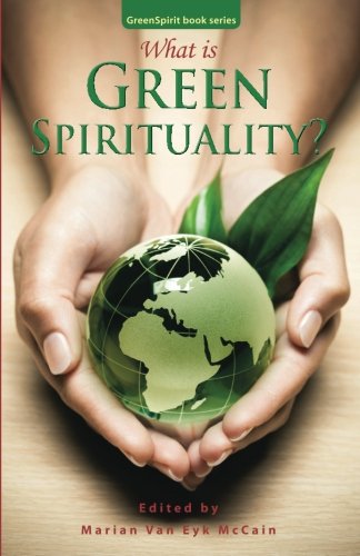 What Is Green Spirituality (greenspirit Book Series) [Paperback]