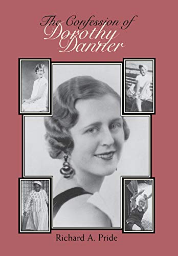 The Confession Of Dorothy Danner Telling A Life Story [Hardcover]