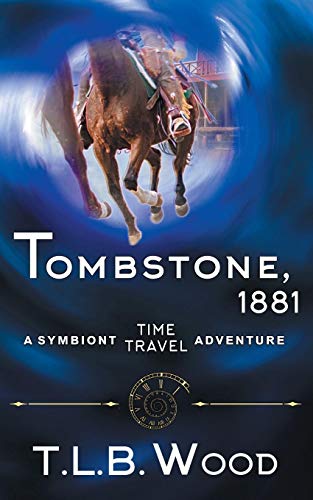 Tombstone, 1881 (the Symbiont Time Travel Adventures Series, Book 2) [Paperback]