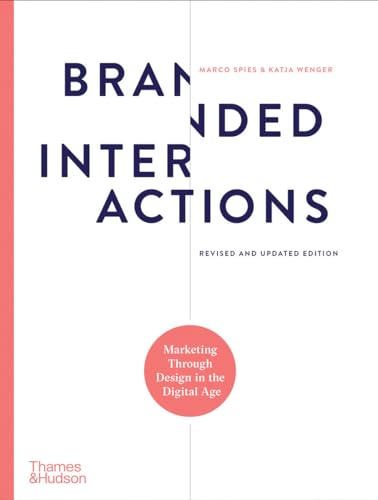 Branded Interactions: Marketing Through Design in the Digital Age [Hardcover]