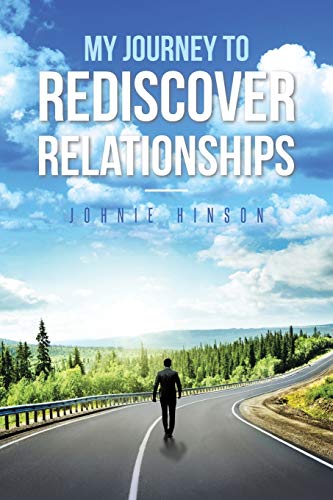 My Journey To Rediscover Relationships [Paperback]