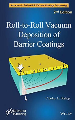 Roll-to-Roll Vacuum Deposition of Barrier Coatings [Hardcover]