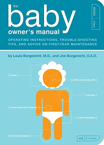 The Baby Owner's Manual Operating Instructions, Trouble-Shooting Tips, and Advi [Paperback]