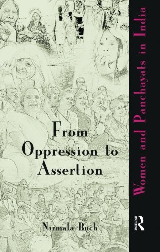 From Oppression to Assertion Women and Panchayats in India [Paperback]