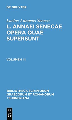 Lucius Annaeus Seneca  L. Annaei Senecae Opera Quae Supersunt [Hardcover]