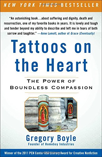 Tattoos on the Heart The Power of Boundless Compassion [Paperback]