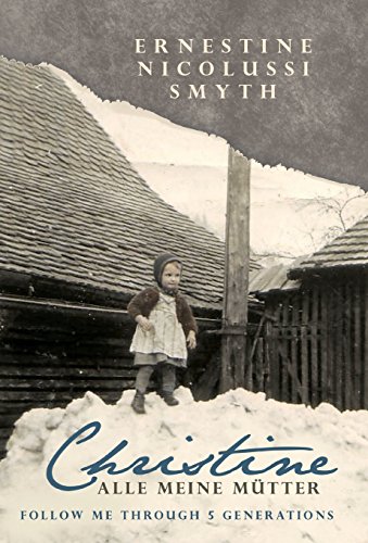 Christine Alle Meine Muetter Historie Durch 5 Generationen (german Edition) [Hardcover]