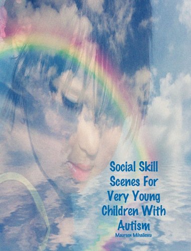 Social Skill Scenes For Very Young Children With Autism [Hardcover]