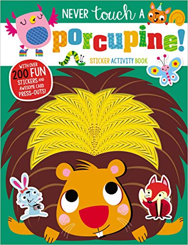 Never Touch a Porcupine [Paperback]