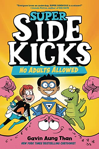 Super Sidekicks 1 No Adults Allowed (A Graphic Novel) [Paperback]