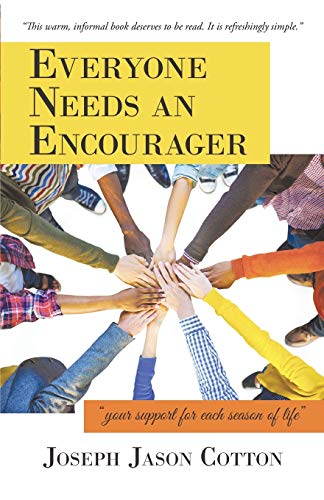 Everyone Needs An Encourager  your Support For Each Season Of Life  [Paperback]
