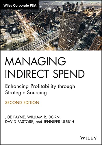 Managing Indirect Spend Enhancing Profitability through Strategic Sourcing [Hardcover]