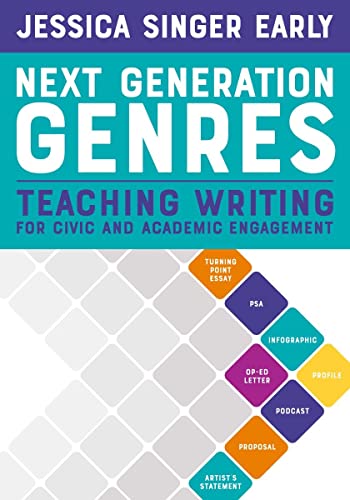 Next Generation Genres Teaching Writing for Civic and Academic Engagement [Paperback]