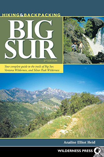 Hiking & Backpacking Big Sur Your complete guide to the trails of Big Sur,  [Paperback]