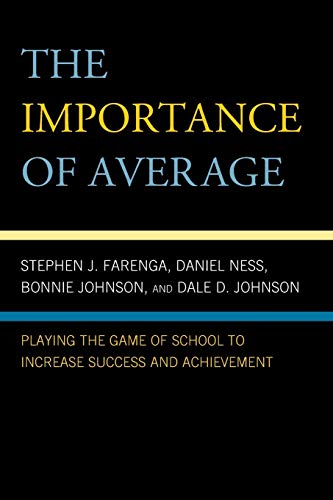 The Importance of Average Playing the Game of School to Increase Success and Ac [Paperback]