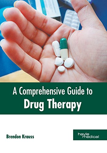 A Comprehensive Guide to Drug Therapy [Hardcover]