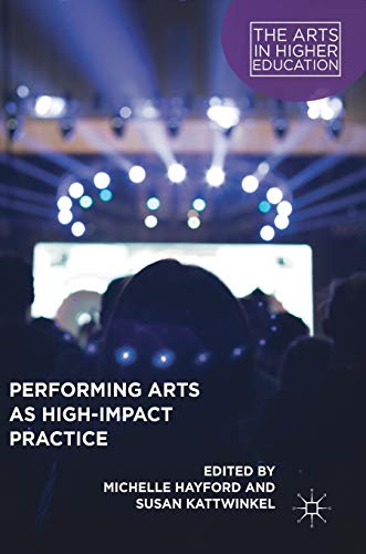 Performing Arts as High-Impact Practice [Hardcover]