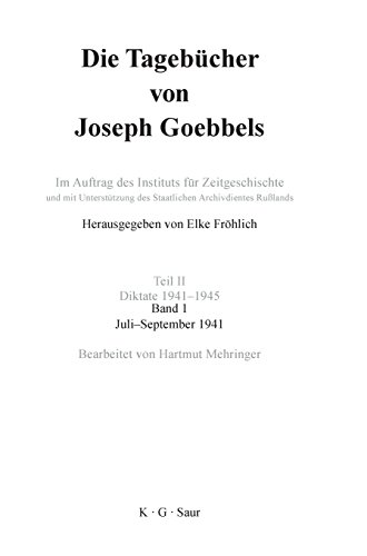 Die Tagebcher von Joseph Goebbels Teil 2. Juli - September 1941 [Hardcover]