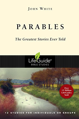 Parables The Greatest Stories Ever Told (lifeguide Bible Studies) [Paperback]