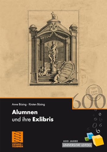 Alumnen und ihre Exlibris 600 Jahre Universitt Leipzig [Paperback]